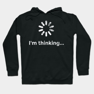 I'M Thinking Geek Nerd Computer Techie Hoodie